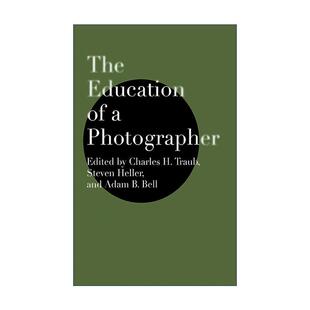 英文原版 The Education of a Photographer 摄影教育 纽约视觉艺术学院摄影系主任Charles Traub 英文版 进口英语原版书籍