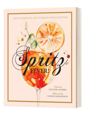 Spritz Fever 60款香槟与气泡葡萄酒鸡尾酒收录 鸡尾酒食谱进口原版英文书籍