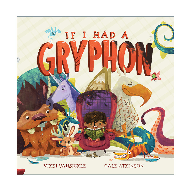 英文原版 If I Had a Gryphon 如果我有一只神兽 儿童绘本神话故事图画书 Cale Atkinson 英文版 进口英语原版书籍