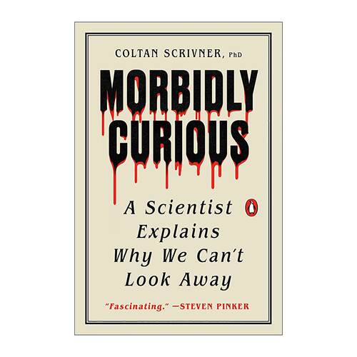 英文原版 Morbidly Curious 病态好奇心 人性阴暗面 揭示无法抗拒恐怖的缘由 心理学 英文版 进口英语原版书籍