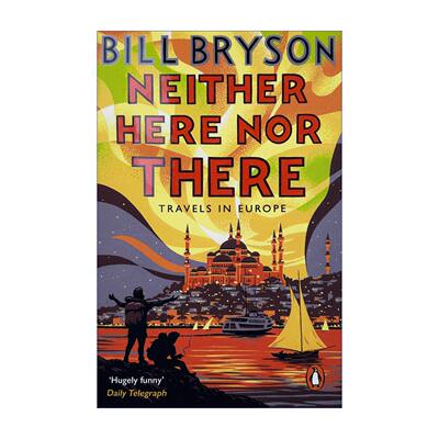 Neither Here, Nor There 东西莫辨逛欧洲 Bill Bryson作品进口原版英文书籍