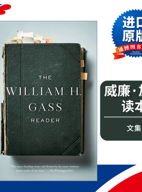 The William H. Gass Reader 威廉·加斯读本 文集进口原版英文书籍