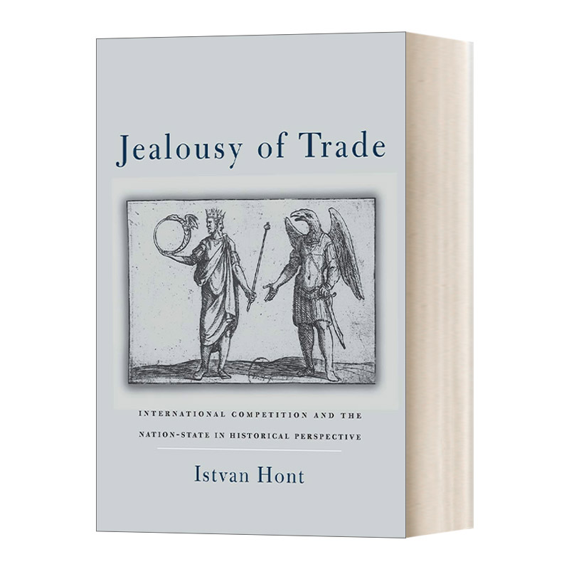 Jealousy of Trade 贸易的猜忌: 历史视角下的国际竞争与民族国家进口原版英文书籍