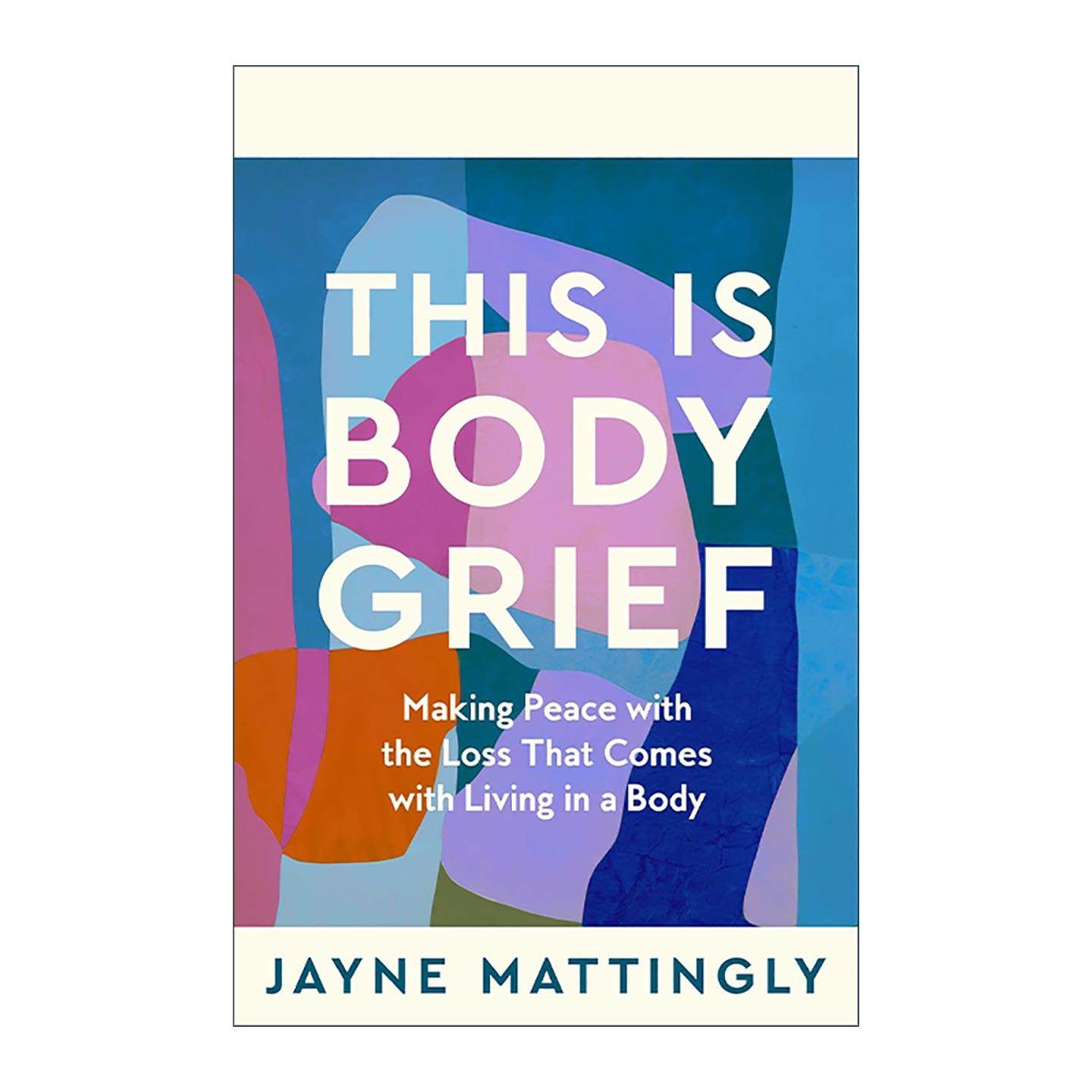 英文原版 This Is Body Grief 接受和适应身体变化 自我和解 英文版 进口英语原版书籍