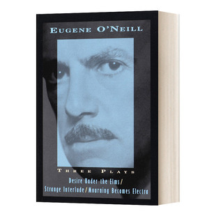 Plays 尤金·奥尼尔三大戏剧进口原版 Desire Mourn 英文书籍 Strange Three