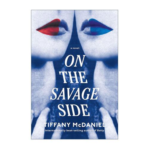 英文原版 On the Savage Side 野蛮的一面 犯罪小说 呐喊无声作者Tiffany McDaniel 英文版 进口英语原版书籍