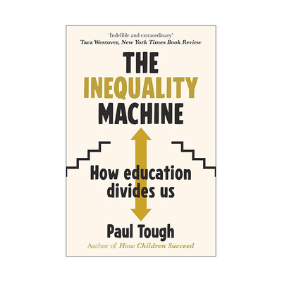 英文原版 The Inequality Machine 至关重要的几年 大学如何造就或摧毁我们 保罗·图赫 英文版 进口英语原版书籍
