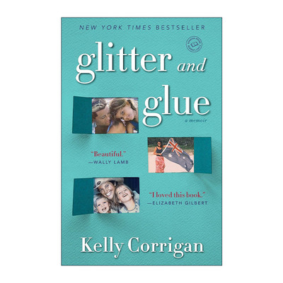 英文原版 Glitter and Glue 亮片和胶水 母女关系 传记 Kelly Corrigan 英文版 进口英语原版书籍