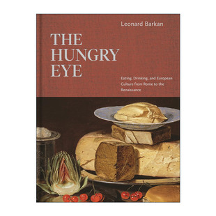英文原版 The Hungry Eye 饥饿的眼睛 欧洲饮食文化 Leonard Barkan 精装英文版 进口英语原版书籍
