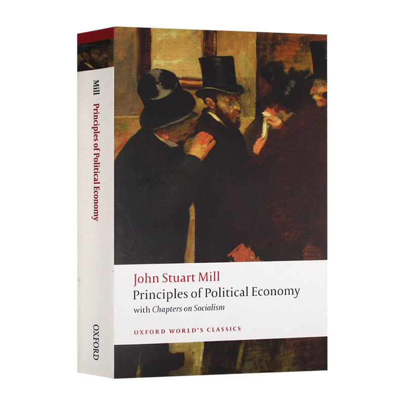 约翰穆勒 政治经济学原理 Principles of Political Economy and Chapters on Socialism 英文原版 牛津世界经典系列 英文版英语书