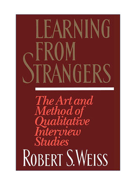 Learning From Strangers 向陌生人学习 质性访谈研究的艺术与方法进口原版英文书籍