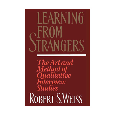 Learning From Strangers 向陌生人学习 质性访谈研究的艺术与方法进口原版英文书籍