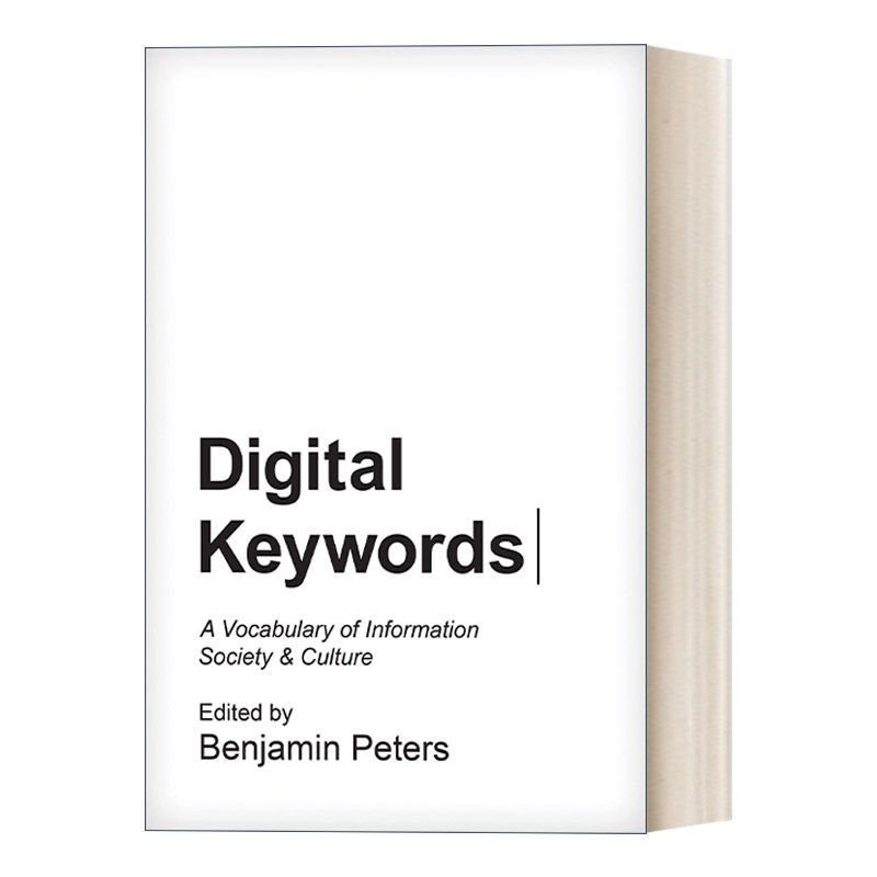 Digital Keywords 数字关键词：信息社会与文化关键词 Benjamin Peters进口原版英文书籍