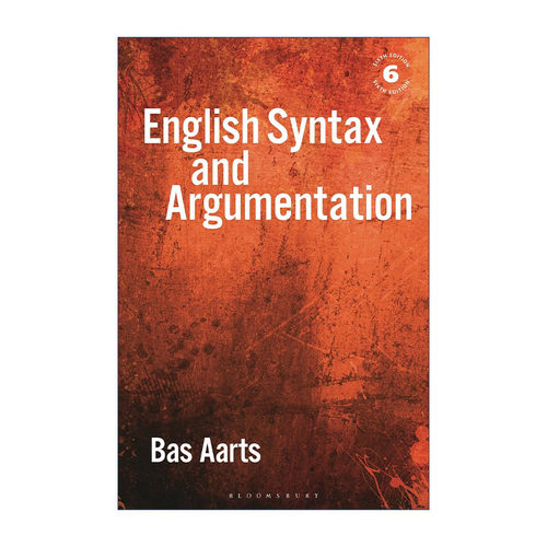 英文原版 English Syntax and Argumentation 英语句法与论证 Bas Aarts 英文版 进口英语原版书籍