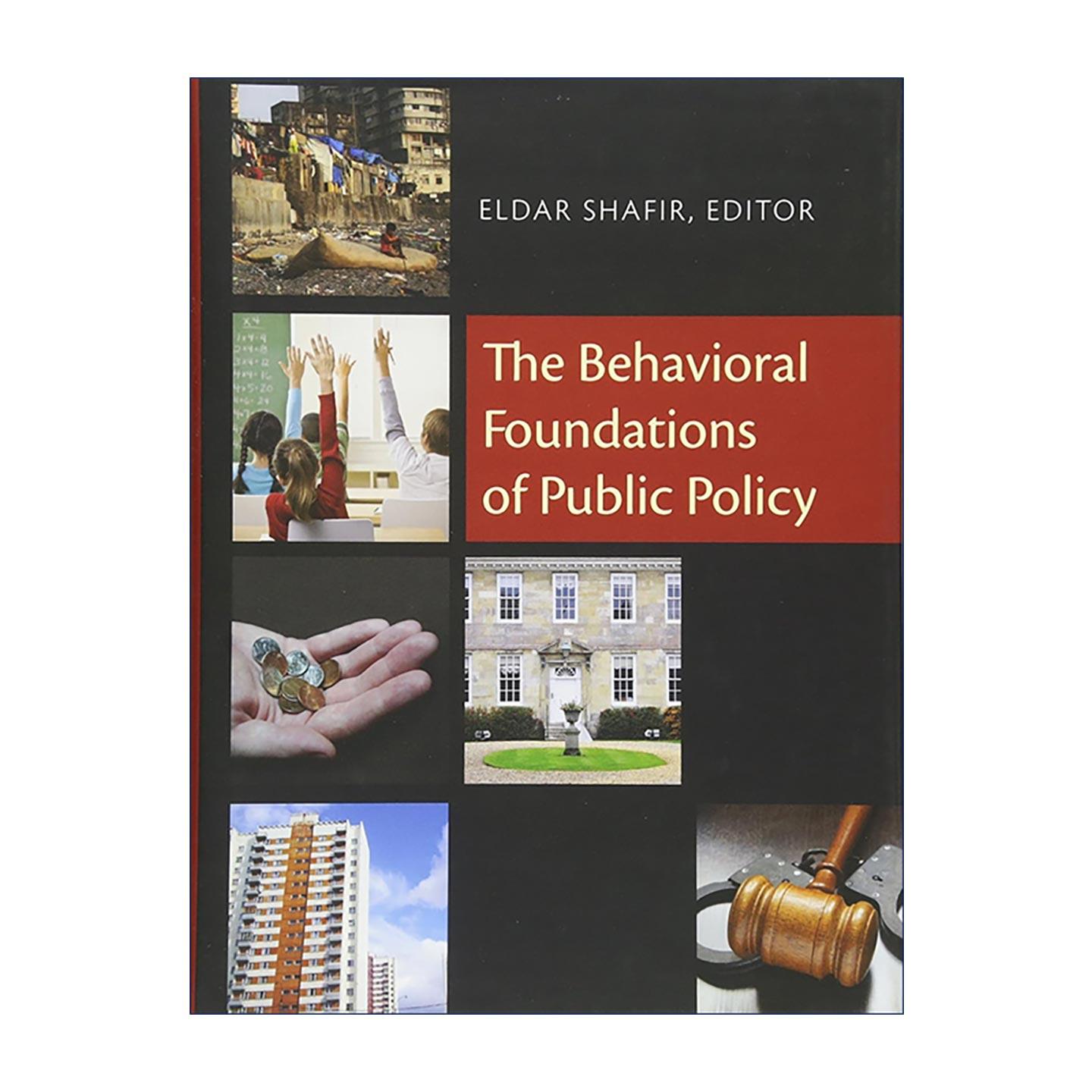英文原版 The Behavioral Foundations of Public Policy 公共政策的行为基础 稀缺作者埃尔德·沙菲尔 普林斯顿 精装 英文版