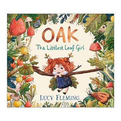 英文原版 Oak the Littlest Leaf Girl 橡叶女孩 儿童精美插画精装绘本 Lucy Fleming 英文版 进口英语原版书籍