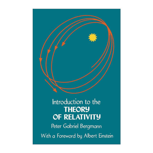 英文原版 Introduction to the Theory of Relativity 相对论导论 物理学 Peter G. Bergmann 英文版 进口英语原版书籍