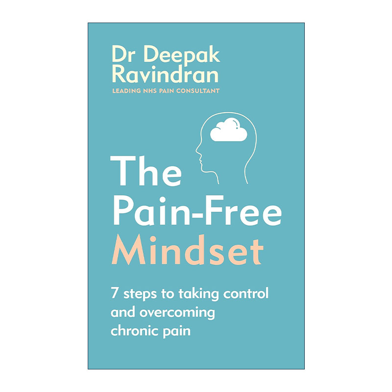 英文原版 The Pain-Free Mindset 无痛思维 应对慢性疼痛的全新方式 Deepak Ravindran 英文版 进口英语原版书籍