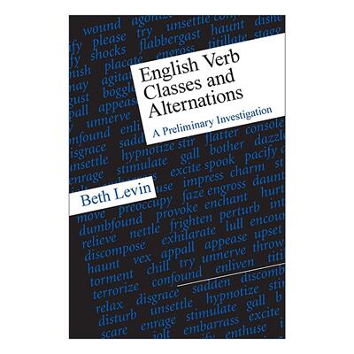 英文原版 English Verb Classes and Alternations 英语动词类别和变化初探 语言学 语法 芝加哥大学出版社 Beth Levin 英文版