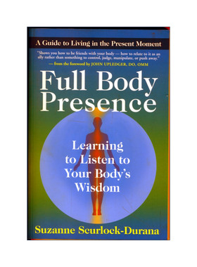 英文原版 Full Body Presence 全身存在 学会倾听你身体的智慧 颅骶疗法 Suzanne Scurlock-Durana 英文版 进口英语原版书籍