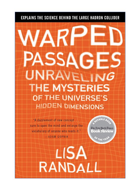 Warped Passages 弯曲的旅行 隐秘的宇宙之维 理论物理学大师丽莎兰道尔宇宙三部曲进口原版英文书籍