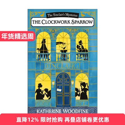 英文原版 The Clockwork Sparrow 辛克莱迷案1 钟之雀 英国古典题材少儿推理小说 Katherine Woodfine 英文版 进口英语原版书籍