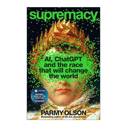 英文原版 Supremacy 至高无上 人工智能 ChatGPT 和改变世界的竞赛 英文版 进口英语原版书籍