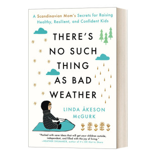 英文原版 There's No Such Thing as Bad Weather 没有坏天气这回事 北欧妈妈养育健康坚韧和自信孩子的秘诀 英文版 进口英语原版
