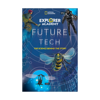 英文原版 Explorer Academy Future Tech 探险家学院未来科技 故事背后的科学 发明 儿童科普百科 英文版 进口英语原版书籍