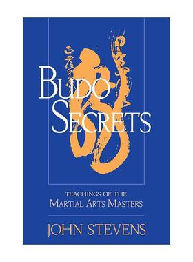 英文原版 Budo Secrets 武道秘笈 武术大师教学集 培训及实践指南 John Stevens 英文版 进口英语原版书籍