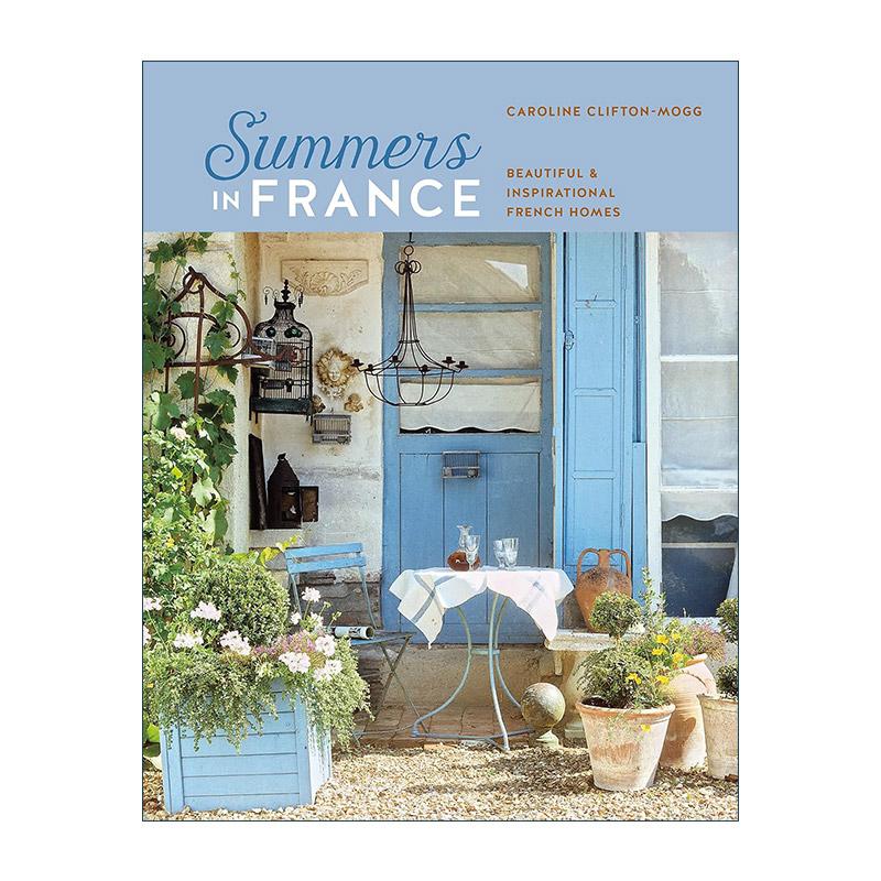 英文原版 Summers in France 法国夏日 经典法式家居装饰灵感 精装 英文版 进口英语原版书籍