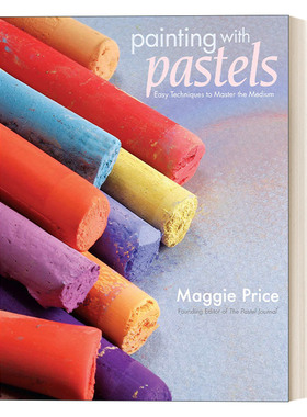 Painting With Pastels 粉彩绘画：容易掌握的绘画技巧指南 Maggie Price进口原版英文书籍