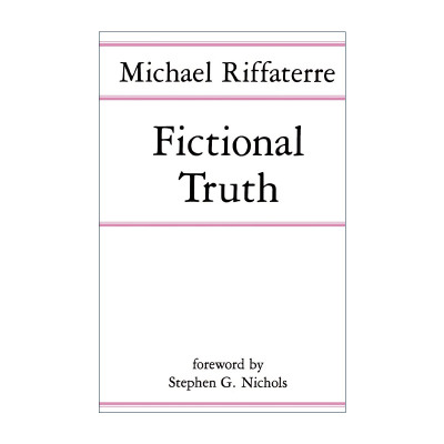 英文原版 Fictional Truth 虚构事实 虚构的真相 语言学 文学批评 哥伦比亚大学教授Michael Riffaterre 英文版 进口英语原版书籍