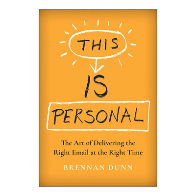 英文原版 This Is Personal 个人化 在正确的时间发送正确的电子邮件的艺术 精装 Brennan Dunn 英文版 进口英语原版书籍