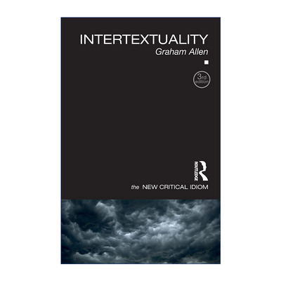 Intertextuality 新批判俗语系列 互文性 文本间性 第3版进口英文原版书籍