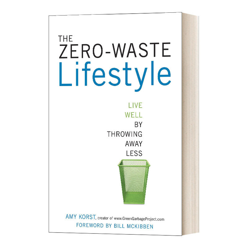 英文原版 The Zero-Waste Lifestyle Live Well by Throwing Away Less 零废物生活方式 少扔垃圾 活得好 英文版 进口英语书籍