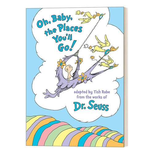 英文原版绘本 Oh Baby the Places You'll Go 噢 你要去的地方 Tish Rabe 0-3岁新生儿精装绘本 苏斯博士 英文版 进口英语原版书籍