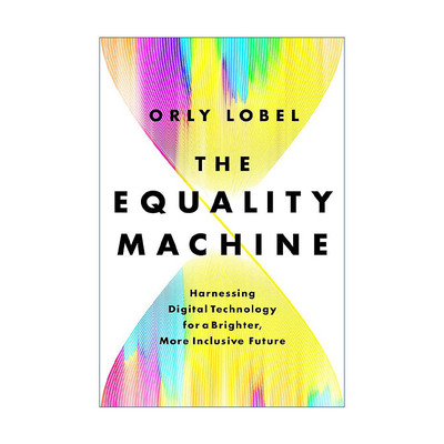 英文原版 The Equality Machine 平等机器 驭数字技术之力 创造更美好 更包容的未来 精装 英文版 进口英语原版书籍