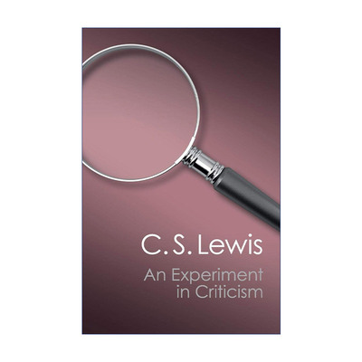 英文原版 An Experiment in Criticism 文艺评论的实验 C.S.刘易斯 剑桥Canto经典系列 英文版 进口英语原版书籍
