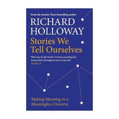 英文原版 Stories We Tell Ourselves 我们创造的故事 人类如何在无意义的宇宙中创造意义 英文版 进口英语原版书籍