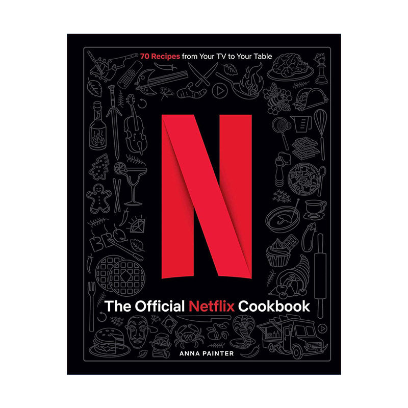 英文原版 The Official Netflix Cookbook 网飞官方食谱 精装 英文版 进口英语原版书籍