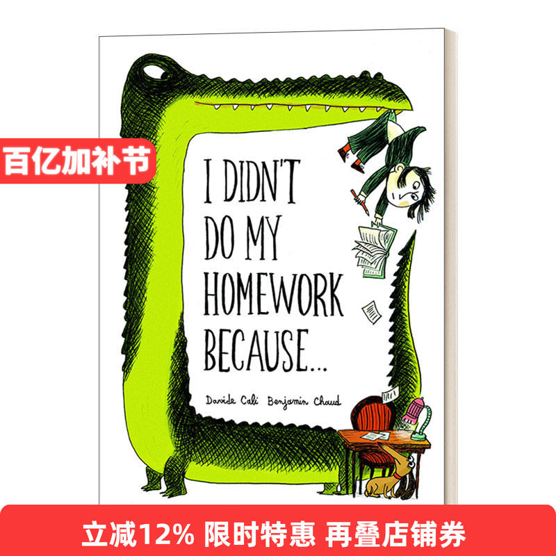 英文原版 I Didn't Do My Homework Because 我没有做作业是因为 图画故事 精装绘本 英文版 进口英语原版书籍