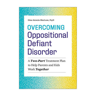 英文原版 Overcoming Oppositional Defiant Disorder 克服对立违抗性障碍 英文版 进口英语原版书籍