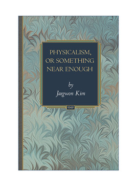 英文原版 Physicalism or Something Near Enough 物理主义或者似物理主义 美籍韩裔哲学家金在权Jaegwon Kim 进口英语原版书籍