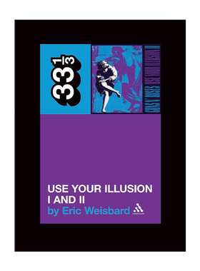 英文原版 Guns N'Roses' Use Your Illusion I and II 枪花乐队 运用你的幻觉一和二 33 1/3经典音乐系列 英文版 进口英语原版书籍