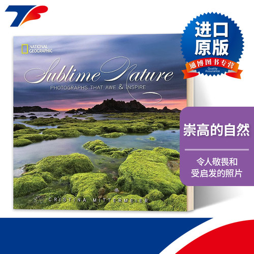 Sublime Nature 崇高的自然：令人敬畏和受启发的照片进口原版英文书籍