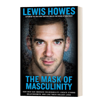 The Mask of Masculinity 男子气概的面积 如何接受脆弱 建立良好的关系 精装进口原版英文书籍