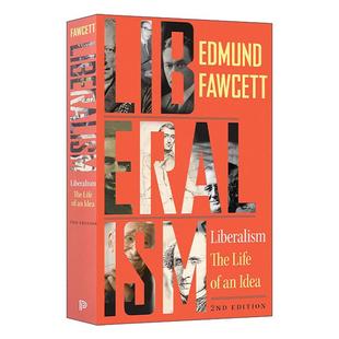 英文原版 Liberalism 自由主义传 一种理念 一种历史 第二版 埃德蒙·福赛特 普林斯顿大学出版社 英文版 进口英语原版书籍