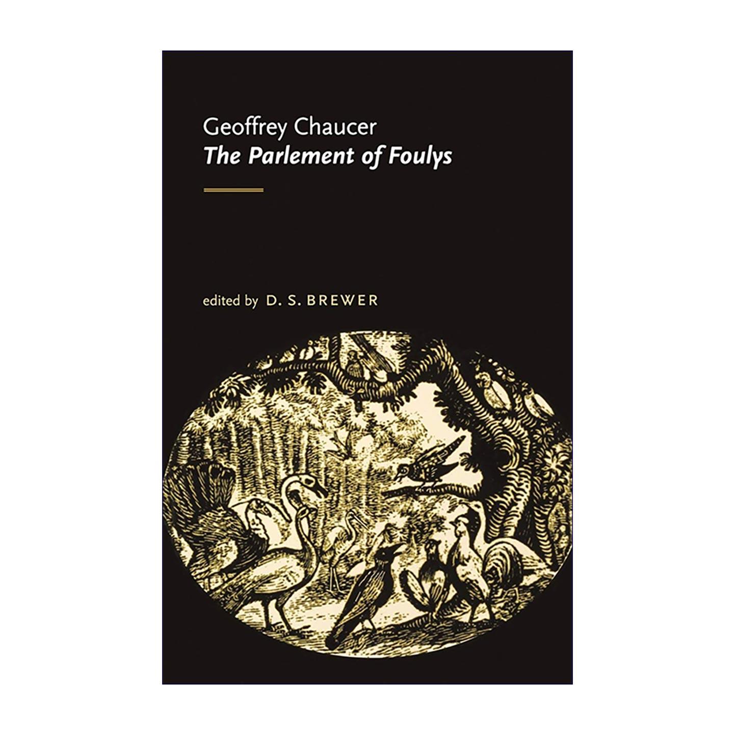 英文原版 The Parlement of Foulys 百鸟议会 乔叟著名长诗 中古英语原文 学术注释版 Derek Brewer 宫廷爱情诗与寓言诗 英文版