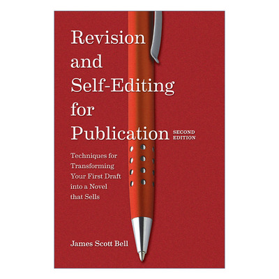英文原版 Revision and Self-Editing for Publication 从创意到畅销书 修改与自我编辑 James Scott Bell 英文版进口英语原版书籍
